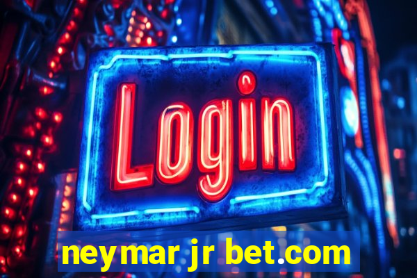 neymar jr bet.com